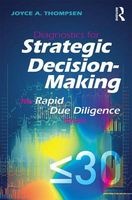 Diagnostics for Strategic Decision-Making - The Rapid Due Diligence Model (Paperback) - Joyce A Thompsen Photo