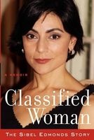Classified Woman-The Sibel Edmonds Story - A Memoir (Paperback) - MS Sibel D Edmonds Photo