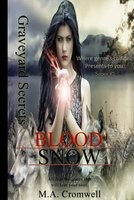 Graveyard Secrets - Blood Snow (Paperback) - M a Cromwell Photo