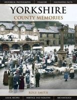 Yorkshire County Memories (Paperback, Revised edition) - Roly Smith Photo