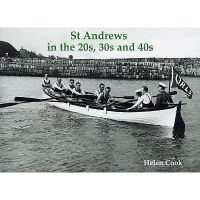 St Andrews in the 20s, 30s and 40s (Paperback) - Hugh Oram Photo