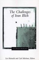 The Challenges Of Ivan Illich - A Collective Reflection (Paperback) - Lee Hoinacki Photo