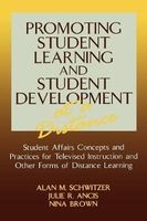 Promoting Student Learning and Student Development at a Distance - Student Affairs, Concepts and Practices for Televised Instruction and Other Forms of Distance Learning (Paperback) - Alan M Schwitzer Photo