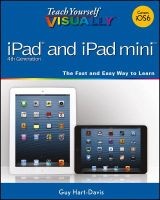 Teach Yourself Visually iPad 4th Generation and iPad Mini (Paperback) - Guy Hart Davis Photo