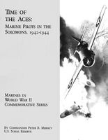 Time of the Aces - Marine Pilots in the Solomons, 1942-1944 (Paperback) - U S Naval Reserve Commander Pe Mersky Photo