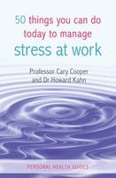 50 Things You Can Do Today to Manage Stress at Work (Paperback) - Cary Cooper Photo