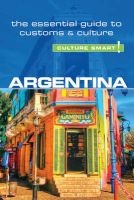 Argentina - Culture Smart! The Essential Guide to Customs & Culture (Paperback, 2nd) - Robert Andrew Hamwee Photo