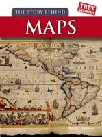 The Story Behind Maps (Paperback) - Barbara A Somervill Photo