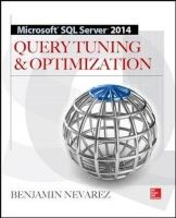 Microsoft SQL Server 2014 Query Tuning & Optimization (Paperback) - Benjamin Nevarez Photo