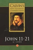 Calvin's New Testament Commentaries, Vol 5 - The Gospel according to St. John 11-21, the First Epistle of John (Paperback) - John Calvin Photo