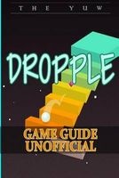 Dropple Game Guide Unofficial (Paperback) - The Yuw Photo