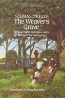 The Weaver's Grave - Seumas O'Kelly's Masterpiece and a Selection of His Short Stories (Paperback, 2nd Revised edition) - Seumas OKelly Photo