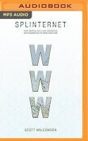 Splinternet - How Geopolitics and Commerce Are Fragmenting the World Wide Web (MP3 format, CD) - Scott Malcomson Photo