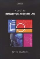 A Guide To Intellectual Property Law (Paperback) - Peter Ramsden Photo