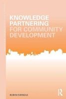Knowledge Partnering for Community Development (Paperback) - Robyn Eversole Photo
