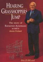 Hearing Grasshoppers Jump - The Story of  (Paperback, New ed) - Raymond Ackerman Photo