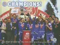 Champions! (Leicester City FC) - How the Title Was Won (Hardcover) - Neil Plumb Photo