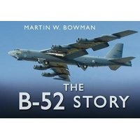 The B-52 Story (Hardcover) - Martin W Bowman Photo