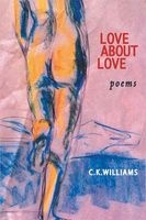 Love about Love (Hardcover) - C K Williams Photo