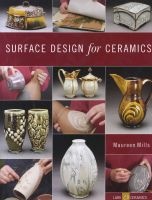 Surface Design for Ceramics (Paperback) - Maureen Mills Photo