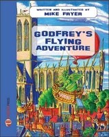 Godfrey's Flying Adventure (Paperback) - Mike Fryer Photo