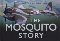 The Mosquito Story (Hardcover, New) - Martin W Bowman Photo