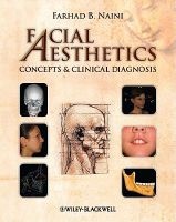 Facial Aesthetics - Concepts and Clinical Diagnosis (Hardcover) - Farhad B Naini Photo