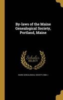By-Laws of the Maine Genealogical Society, Portland, Maine (Hardcover) - Maine Genealogical Society 1884 Photo