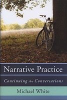 Narrative Practice - Continuing the Conversations (Hardcover, New) - Michael White Photo