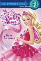 Barbie in the Pink Shoes: Ballet Dreams - Step Into Reading - Level 2 (Paperback) - Kristen L Depken Photo