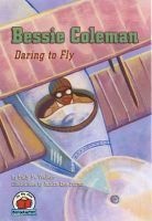 The Bessie Coleman - Daring to Fly (Paperback) - Sally M Walker Photo