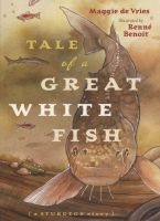 Tale of a Great White Fish - A Sturgeon Story (Paperback) - Maggie De Vries Photo