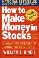 How to Make Money in Stocks: A Winning System in Good Times and Bad (Paperback, 4th Revised edition) - William J ONeil Photo