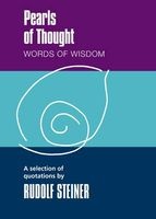 Pearls of Thought - Words of Wisdom. A Selection of Quotations by  (Paperback) - Rudolf Steiner Photo