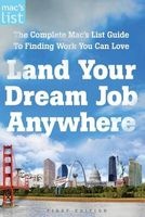 Land Your Dream Job Anywhere - The Complete Mac's List Guide to Finding Work You Can Love (Paperback) - Mac Prichard Photo