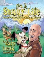 It's a Sunny Life - An Adventure Fit for Rain or Shine (Hardcover) - Gary Lezak Photo