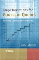 Large Deviations for Gaussian Queues - Modelling Communication Networks (Hardcover) - Michel Mandjes Photo