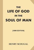 The Life of God in the Soul of Man [1868 Edition] (Paperback) - Henry Scougal Photo