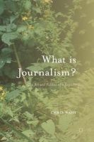 What is Journalism? 2016 - The Art and Politics of a Rupture (Hardcover, 1st ed. 2016) - Chris Nash Photo