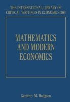 Mathematics and Modern Economics (Hardcover) - Geoffrey M Hodgson Photo