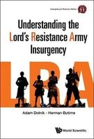 Understanding the Lord's Resistance Army Insurgency (Hardcover) - Adam Dolnik Photo