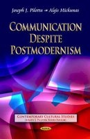 Communication Despite Postmodernism (Paperback) - Joseph J Pilotta Photo
