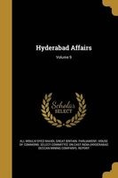 Hyderabad Affairs; Volume 9 (Paperback) - Moulvi Syed Mahdi Ali Photo