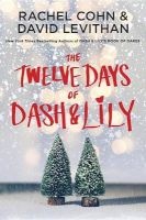The Twelve Days of Dash & Lily (Hardcover) - Rachel Cohn Photo