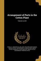 Arrangement of Parts in the Cotton Plant; Volume No.222 (Paperback) - O F Orator Fuller 1867 1949 Cook Photo