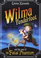 Wilma Tenderfoot and the Case of the Fatal Phantom (Paperback, Unabridged) - Emma Kennedy Photo