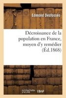 Decroissance de La Population En France, Moyen D'y Remedier (Ed.1868) (French, Paperback) - Desfosses E Photo