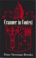 Cranmer in Context - Documents from the English Reformation (Paperback) - P N Brooks Photo