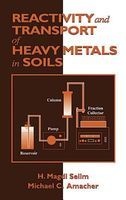 Reactivity and Transport of Heavy Metals in Soils (Hardcover) - HMagdi Selim Photo