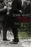Campbell Bunk - The Worst Street in North London Between the Wars (Paperback) - Jerry White Photo